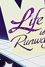 Life Is a Runway (2015)