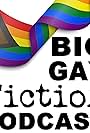 Big Gay Fiction Podcast (2015)