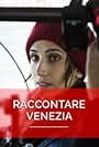 Raccontare Venezia (2017)