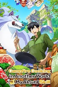 Primary photo for Campfire Cooking in Another World with My Absurd Skill