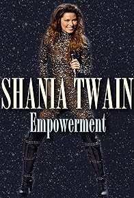 Primary photo for Shania Twain: Empowerment