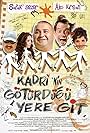 Kadri'nin Götürdügü Yere Git (2009)