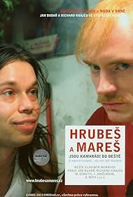 Hrubes a Mares jsou kamarádi do deste (2005)