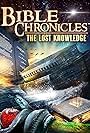 Bible Chronicles: The Lost Knowledge (2022)