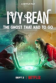 Primary photo for Ivy + Bean: The Ghost That Had to Go