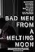 Travis Doane in Bad Men from a Melting Moon (2020)