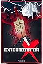 Exterminator X