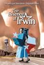 The Essence of Irwin (2005)