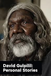 Primary photo for David Gulpilil: Personal Stories