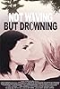 Not Waving But Drowning (2012) Poster