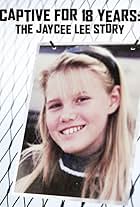 Kidnapped for 18 Years: The Jaycee Dugard Story