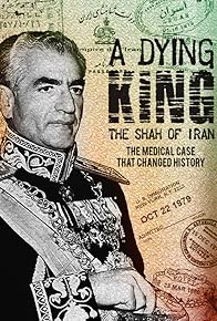 Primary photo for A Dying King: The Shah of Iran