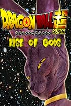 Dragon Ball Super - Rise of Gods