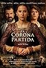 La corona partida (2016) Poster