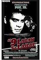 Nello Nayo, Bert Olivar, Fernando Poe Jr., Renato Robles, Jose Romulo, Larry Silva, Dencio Padilla, Martin Marfil, Lito Anzures, Manolo Robles, Ruben de Jesus, Pablo Virtuoso, Fe Galvez, Sammy Sarmiento, and Pabo Zapata in 9 Laban sa Lahat (1964)