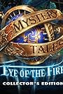 Mystery Tales: Eye of the Fire (2016)