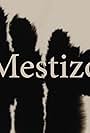 Mestizo (2014)