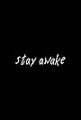 Stay Awake