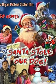 Primary photo for Santa Stole Our Dog: A Merry Doggone Christmas!