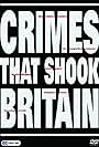 Crimes That Shook Britain (2008)