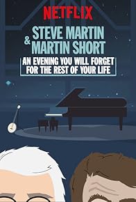 Primary photo for Steve Martin and Martin Short: An Evening You Will Forget for the Rest of Your Life