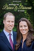 William & Kate: Becoming the Prince & Princess of Wales