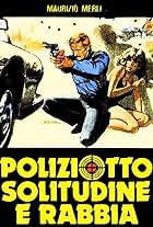 Poliziotto solitudine e rabbia