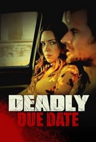 Primary photo for Deadly Due Date