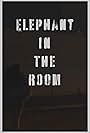 Elephant in the Room (2011)