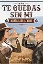 Te Quedas Sin Mi (2022)