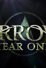 Primary photo for Arrow: Year One