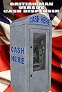 The British Man vs Cash Dispenser (2005)