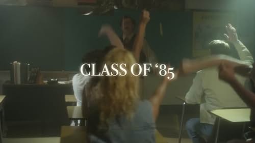 Watch Class of '85 Trailer