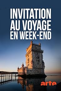 Primary photo for Invitation au voyage en week-end