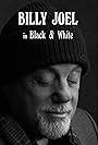 Billy Joel in Billy Joel in Black & White (2022)