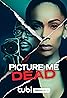 Picture Me Dead (2023) Poster