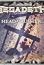 Megadeth: Head Crusher (2009)