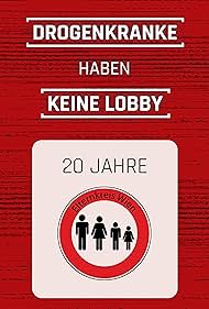 Drogenkranke haben keine Lobby - 20 Jahre Elternkreis Wien (2016)