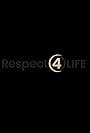 Respect 4 Life (2020)