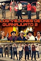 Luis Huizar, Vianey Huizar, Jesus Heredia, Salvador Olascon, Rafael Solis, Victor El Indio Estrada, Jose Ramirez Raya, Dario Perez, Fernando Jimenez, Blanca Robles, Valente Rojas, Leticia Pineda, Yolanda Rangel, Carlos Sandoval, and Jose Alberto Trevino in Los Viejones De Guanajuato 2: Contra El Crimen Organizado (2017)