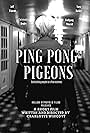 Ping Pong Pigeons (2018)