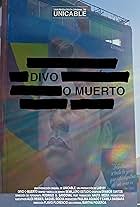 Divo o Muerto (2023)