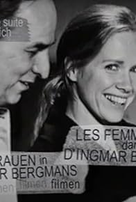 Primary photo for Die Frauen in Ingmar Bergmans Filmen