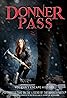 Donner Pass (2011) Poster