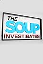 The Soup Investigates (2013)