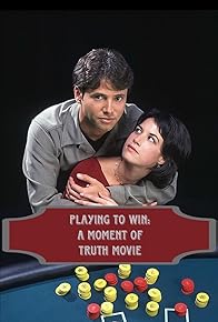 Primary photo for Playing to Win: A Moment of Truth Movie