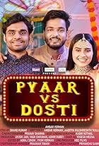 Pyaar vs Dosti (2021)