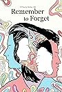 Remember to Forget (2021)