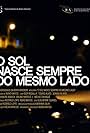 O Sol Nasce Sempre do Mesmo Lado (2013)