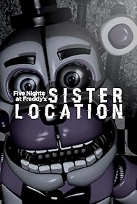 Primary photo for Five Nights at Freddy's: Sister Location